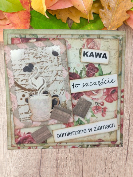 Kartki motywacyjne z duszą: KAWA to szczęście odmierzone w ziarnach